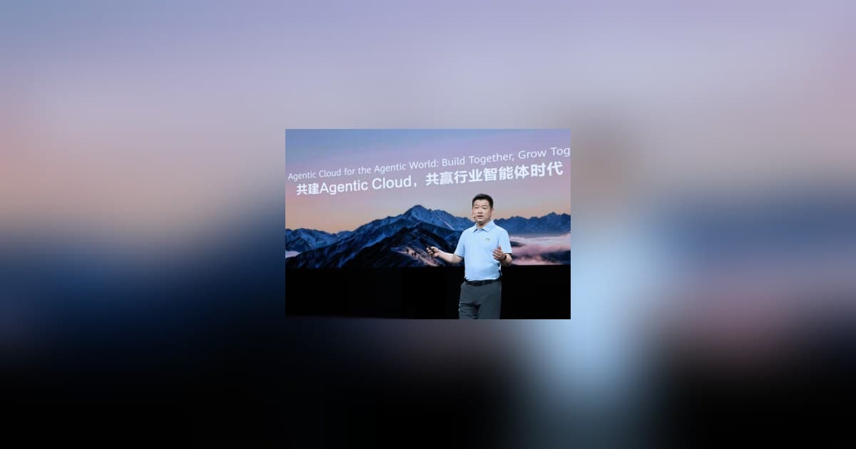 Huawei Cloud Launches Agentic Cloud Platform and AI Infrastructure to Drive Enterprise AI Adoption