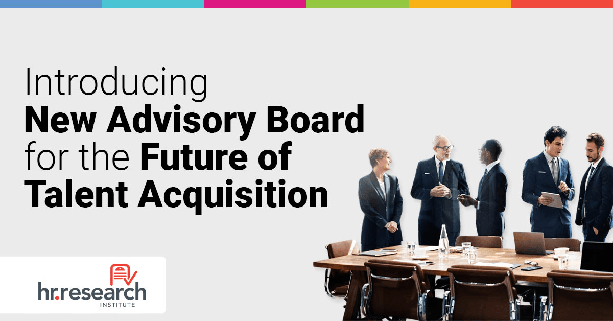 HR Research Institute Forms Advisory Board to Guide Future of Talent Acquisition Study