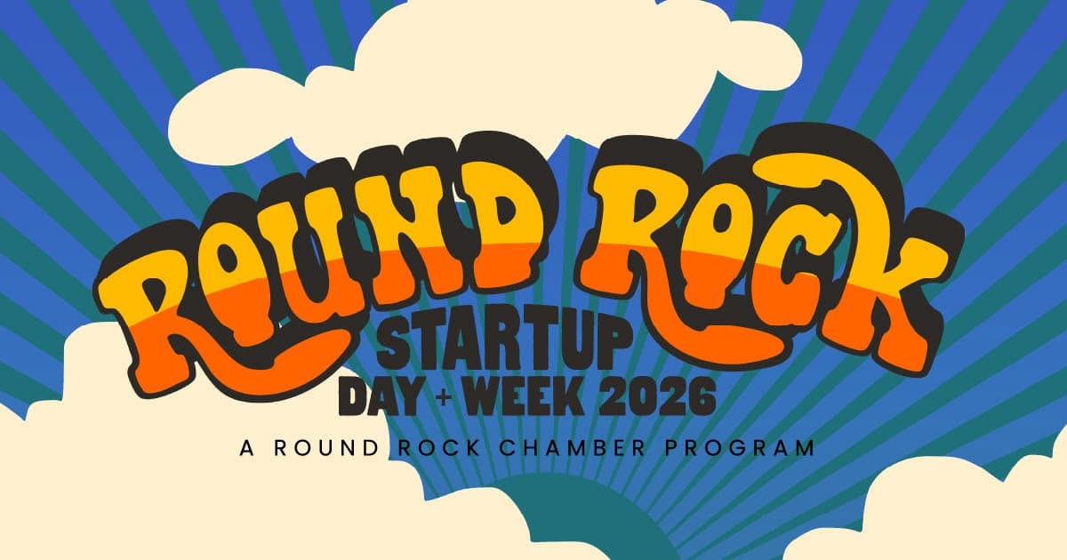 Round Rock Chamber Announces 2026 Round Rock Startup Day + Week to Foster Entrepreneurship