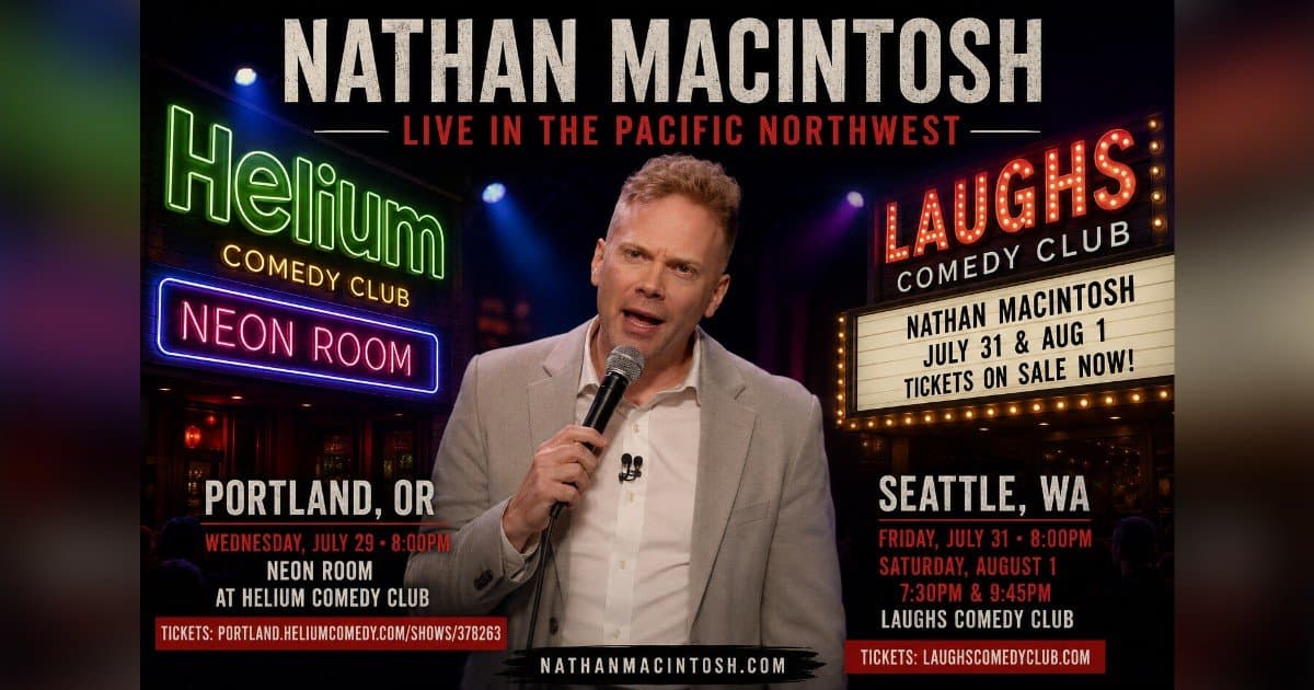 Nathan Macintosh Brings His Stand-Up Comedy to Portland and Seattle This Summer